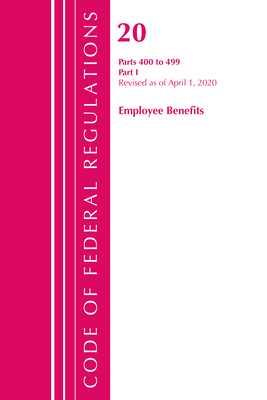 Code of Federal Regulations, Title 20 Employee Benefits 400-499, Revised as of April 1, 2020: Part 1