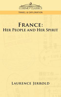 France: Her People and Her Spirit