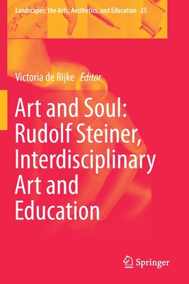غلاف كتاب Art and Soul: Rudolf Steiner, Interdisciplinary Art and Education