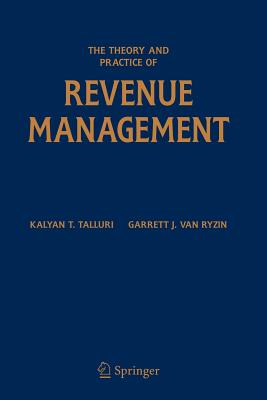 The Theory and Practice of Revenue Management