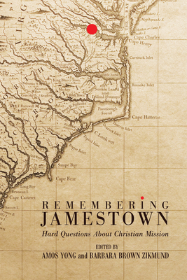 Remembering Jamestown: Hard Questions about Christian Mission