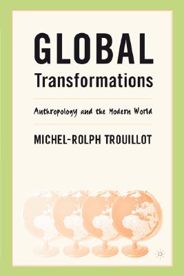 Global Transformations: Anthropology and the Modern World