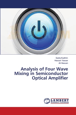 غلاف كتاب Analysis of Four Wave Mixing in Semiconductor Optical Amplifier
