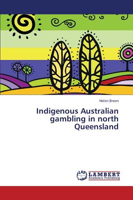 غلاف كتاب Indigenous Australian gambling in north Queensland