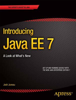 Introducing Java EE 7 : A Look at What