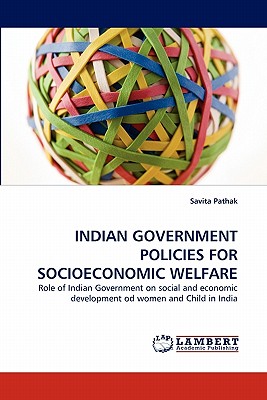 INDIAN GOVERNMENT POLICIES FOR SOCIOECONOMIC WELFARE