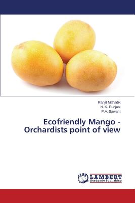 غلاف كتاب Ecofriendly Mango - Orchardists point of view