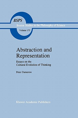 Abstraction and Representation : Essays on the Cultural Evolution of Thinking