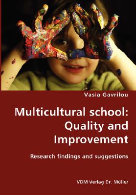غلاف كتاب Multicultural school: Quality and Improvement- Research findings and suggestions