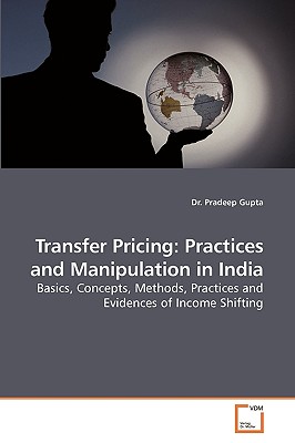 Transfer Pricing: Practices and             Manipulation in India