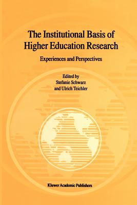 The Institutional Basis of Higher Education Research : Experiences and Perspectives