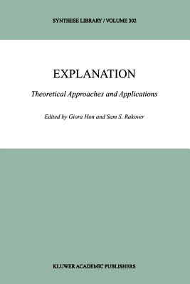 Explanation : Theoretical Approaches and Applications