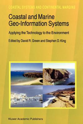 Coastal and Marine Geo-Information Systems : Applying the Technology to the Environment