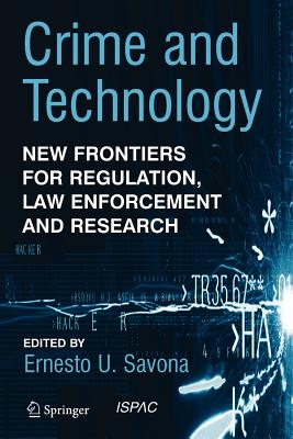 غلاف كتاب Crime and Technology : New Frontiers for Regulation, Law Enforcement and Research