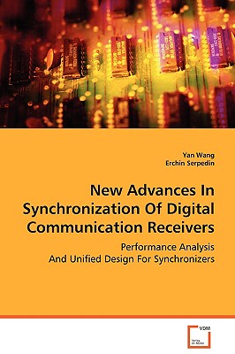 New Advances In Synchronization Of Digital Communication Receivers