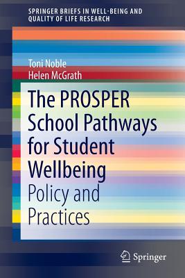 غلاف كتاب The PROSPER School Pathways for Student Wellbeing : Policy and Practices
