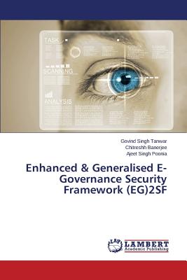 Enhanced & Generalised E-Governance Security Framework (EG)2SF