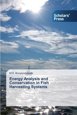 Energy Analysis and Conservation in Fish Harvesting Systems