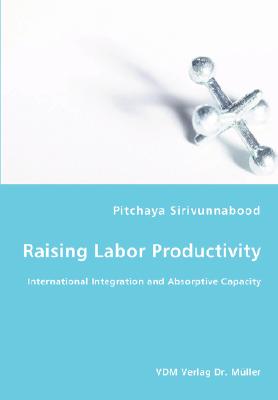 Raising Labor Productivity - International Integration and Absorptive Capacity