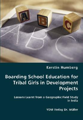 غلاف كتاب Boarding School Education for Tribal Girls in Development Projects