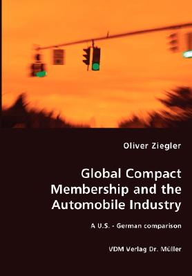 Global Compact Membership and the Automobile Industry - A U.S. - German comparison