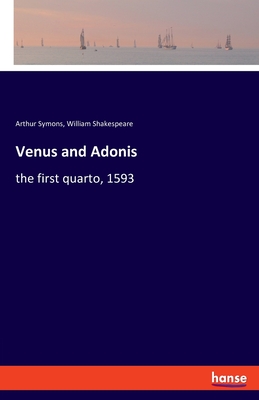 Venus and Adonis:the first quarto, 1593