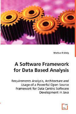 A Software Framework for Data Based Analysis