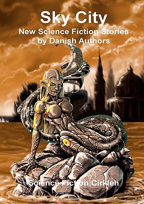 غلاف كتاب Sky City:New Science Fiction Stories by Danish Authors