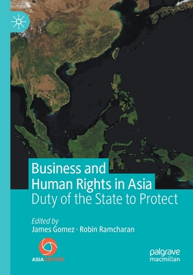 Business and Human Rights in Asia : Duty of the State to Protect