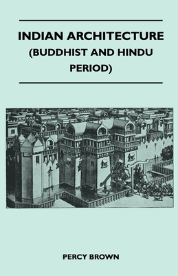 غلاف كتاب Indian Architecture (Buddhist and Hindu Period)
