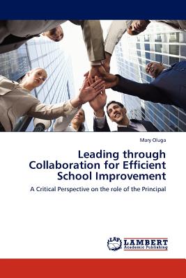 غلاف كتاب Leading Through Collaboration for Efficient School Improvement