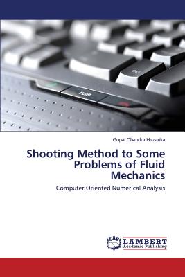 Shooting Method to Some Problems of Fluid Mechanics