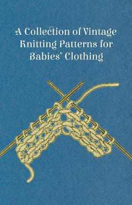 A Collection of Vintage Knitting Patterns for Babies