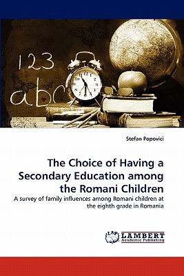 غلاف كتاب The Choice of Having a Secondary Education among the Romani Children