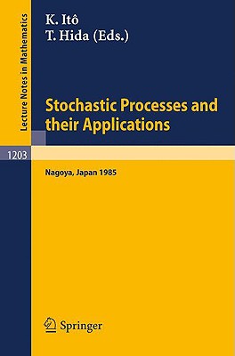 Stochastic Processes and Their Applications : Proceedings of the International Conference held in Nagoya, July 2-6, 1985