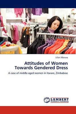 غلاف كتاب Attitudes of Women Towards Gendered Dress