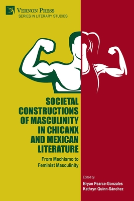 غلاف كتاب Societal Constructions of Masculinity in Chicanx and Mexican Literature