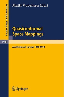 Quasiconformal Space Mappings: A Collection of Surveys 1960 - 1990