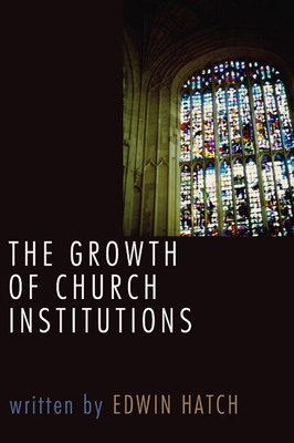 Growth of Church Institutions