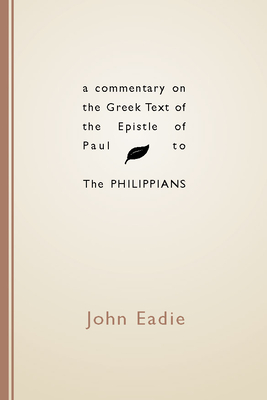 Commentary on the Greek Text of the Epistle of Paul to the Philippians