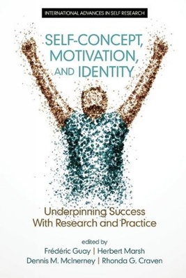 غلاف كتاب Self-Concept, Motivation and Identity: Underpinning Success with Research and Practice
