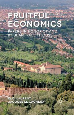 Fruitful Economics : Papers in honor of and by Jean-Paul Fitoussi