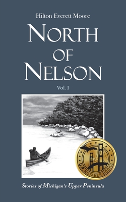 North of Nelson: Stories of Michigan