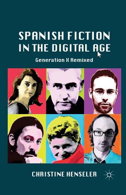 غلاف كتاب Spanish Fiction in the Digital Age : Generation X Remixed