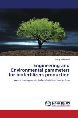 Engineering and Environmental parameters for biofertilizers production