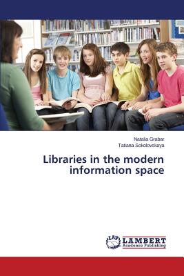 غلاف كتاب Libraries in the modern information space