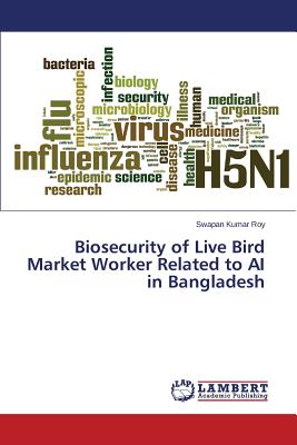 غلاف كتاب Biosecurity of Live Bird Market Worker Related to AI in Bangladesh