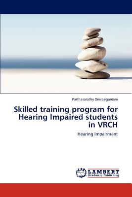غلاف كتاب Skilled training program for Hearing Impaired students in VRCH