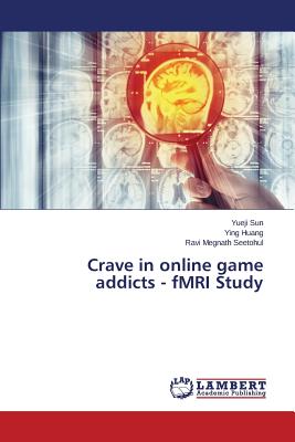 غلاف كتاب Crave in Online Game Addicts - Fmri Study