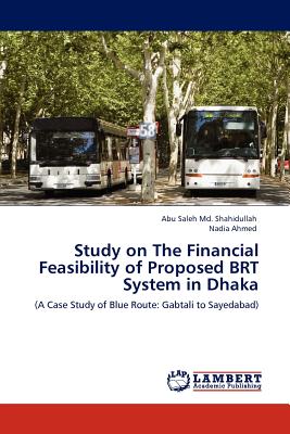 Study on The Financial Feasibility of Proposed BRT System in Dhaka